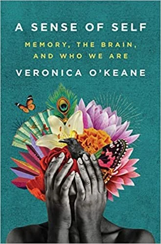 A Sense of Self: Memory, the Brain and Who We Are cover