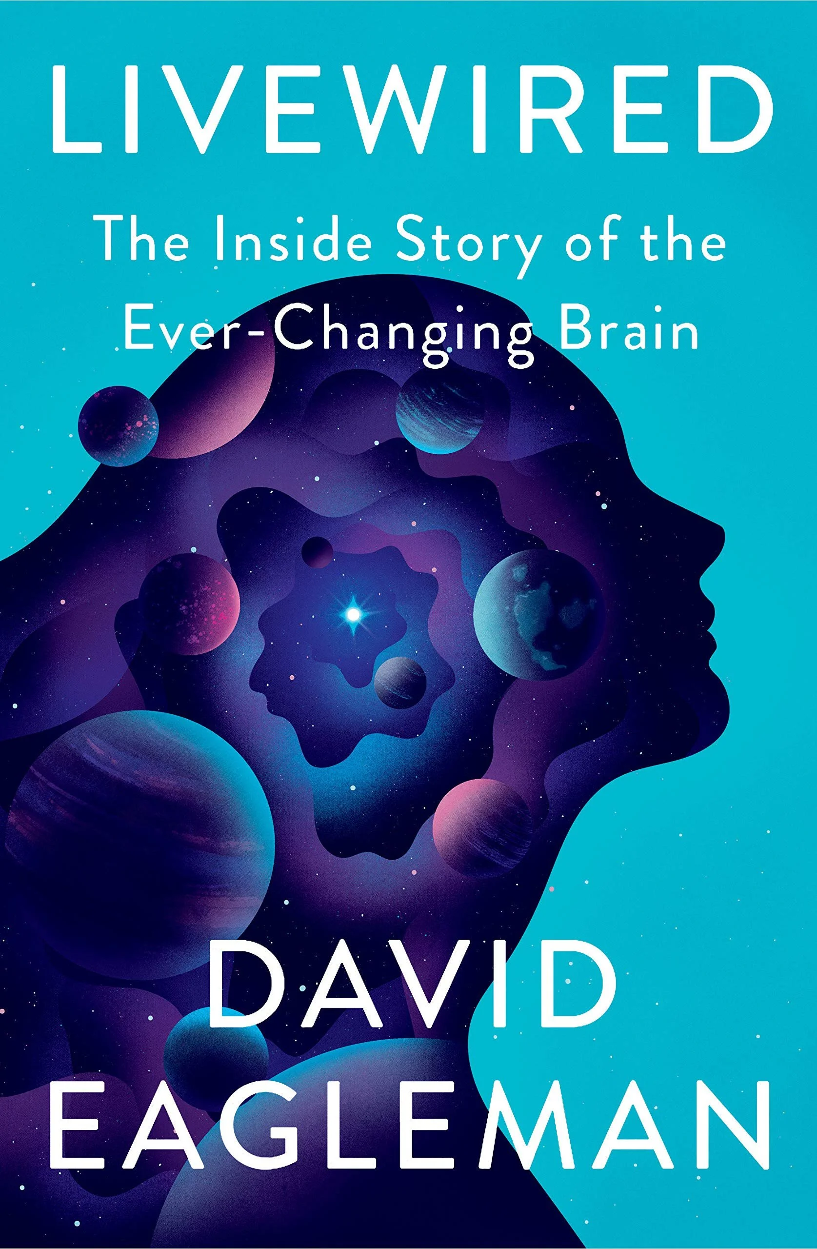 Livewired: The Inside Story of the Ever-Changing Brain cover