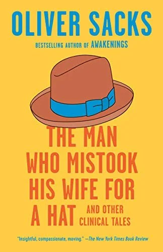 The Man Who Mistook His Wife for a Hat and Other Clinical Tales cover